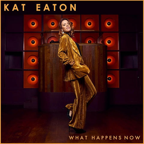 Kat Eaton What Happens Now New CD Presale