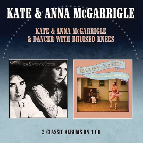 Kate & Anna Mcgarrigle Dancer With Bruised Knees Two On One New CD Presale