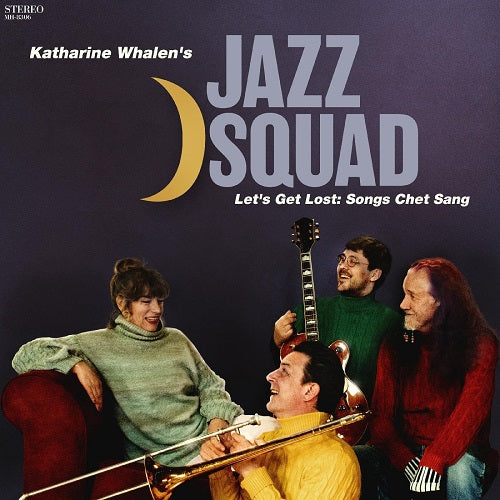 Katharine Whalens Jazz Squad Lets Get Lost New CD