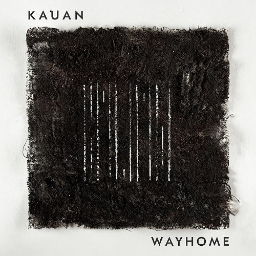 Kauan Wayhome New CD Presale