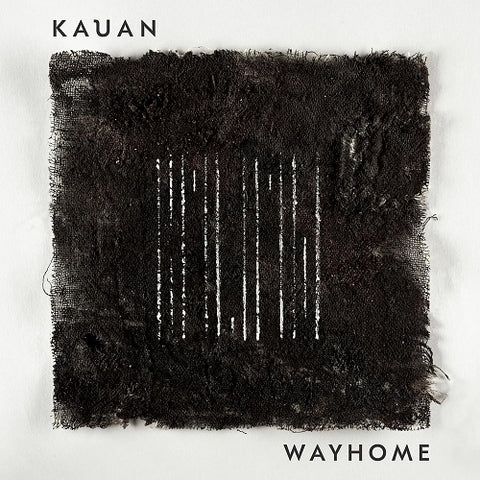 Kauan Wayhome New CD Presale