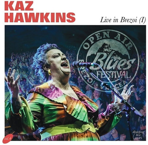 Kaz Hawkins Live in Brezoi I 1 One New CD