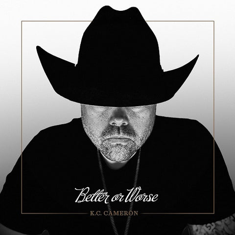 KC Cameron Better Or Worse New CD Presale