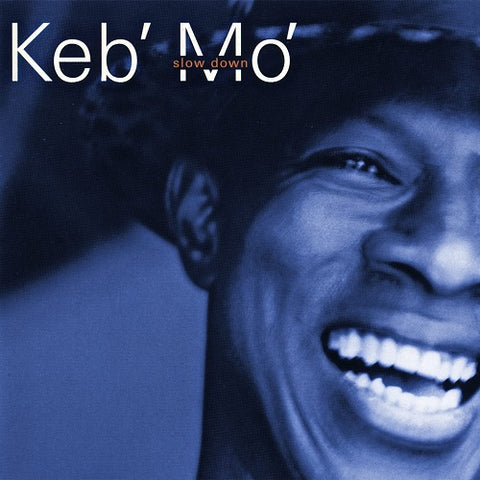 Keb Mo Slow Down New CD