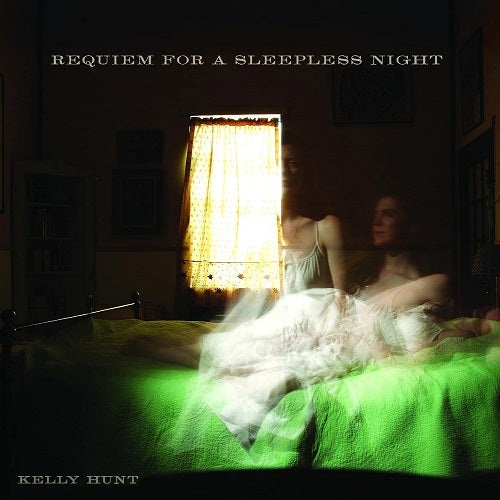 Kelly Hunt Requiem for a Sleepless Night New CD Presale