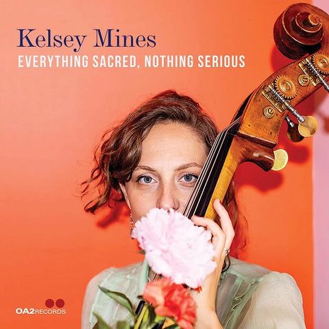 Kelsey Mines Everything Sacred Nothing Serious New CD Presale