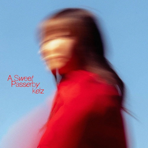 Kelz A Sweet Passerby New CD Presale