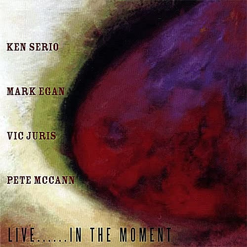 Ken Serio Live In The Moment New CD