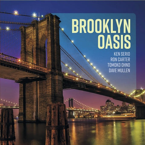 Ken Serio Quartet Brooklyn Oasis New CD Presale