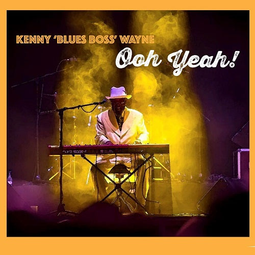 Kenny Blues Boss Wayne Ooh Yeah New CD
