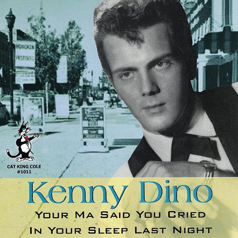 Kenny Dino Your Ma Said You Cried In Your Sleep Last Night New CD Presale