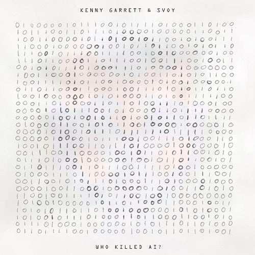 Kenny Garrett & Svoy Who killed AI And New CD