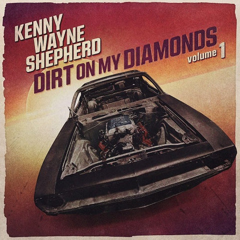 Kenny Wayne Shepherd Dirt On My Diamonds Volume 1 Vol One New CD
