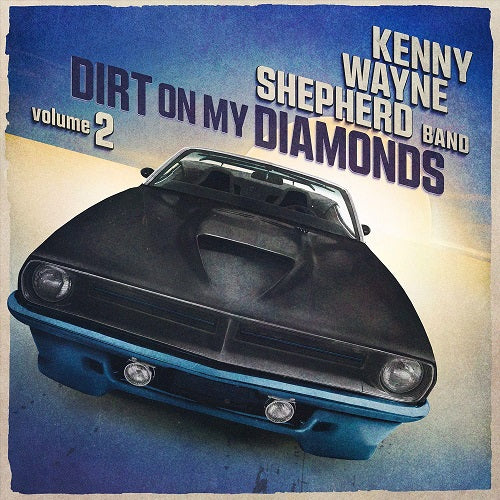 Kenny Wayne Shepherd Dirt On My Diamonds Volume 2 Vol Two New CD