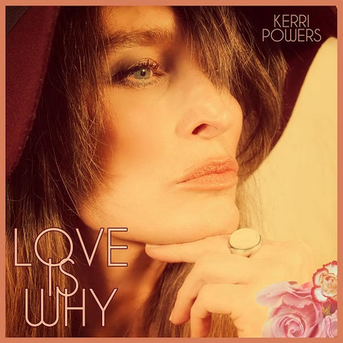 Kerri Powers Love is why New CD