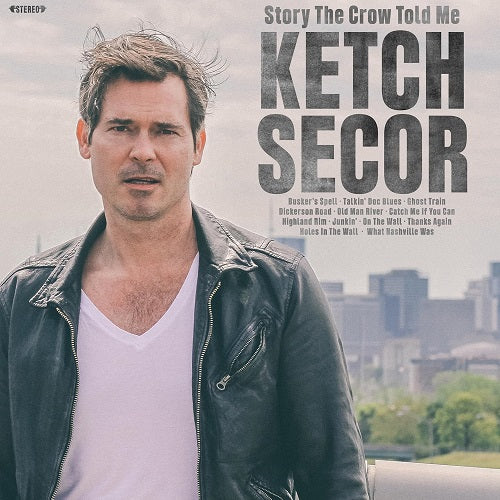 Ketch Secor Story the Crow Told Me New CD Presale