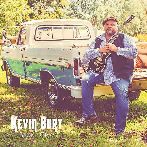 Kevin Burt Stone Crazy New CD