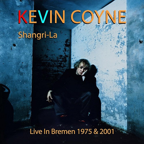 Kevin Coyne Shangri-La Shangri La New CD