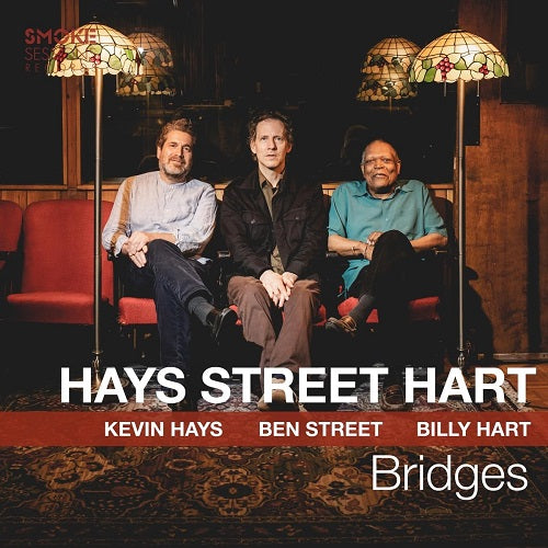 Kevin Hays Ben Street & Billy Hart Bridges And New CD