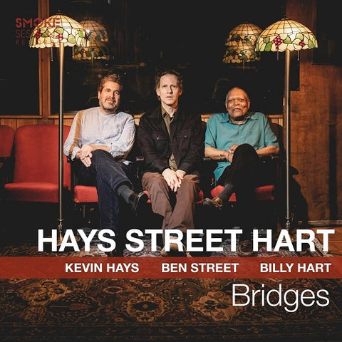 Kevin Hays Ben Street & Billy Hart Bridges And New CD