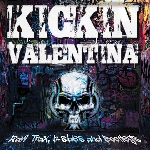 Kickin Valentina Raw Trax B sides and Bootlegs & New CD Presale