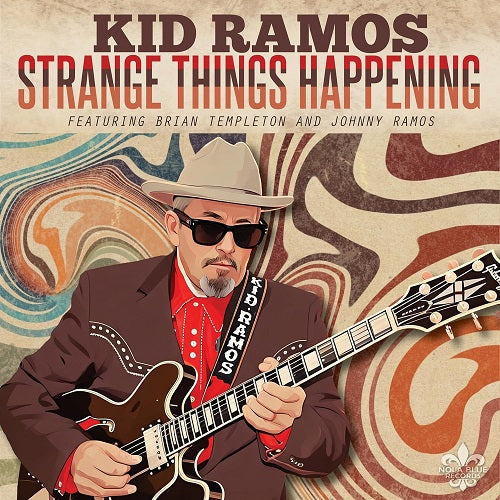 Kid Ramos Strange Things Happening New CD