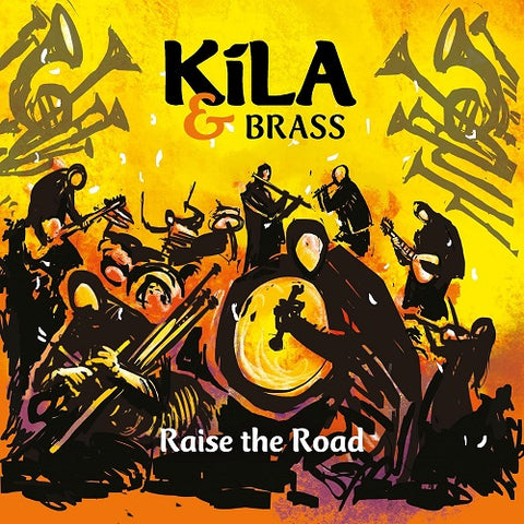 Kila & Brass Raise The Road And New CD Presale