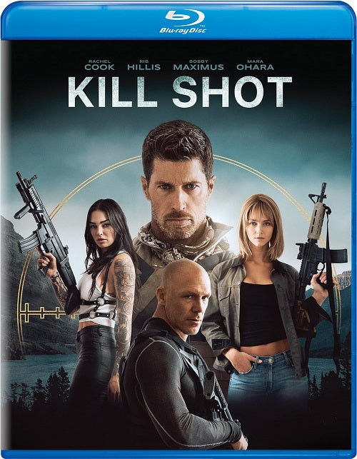 Kill Shot (Rachel Cook Rib Hillis Bobby Maximus Mara Ohara) New Blu-ray