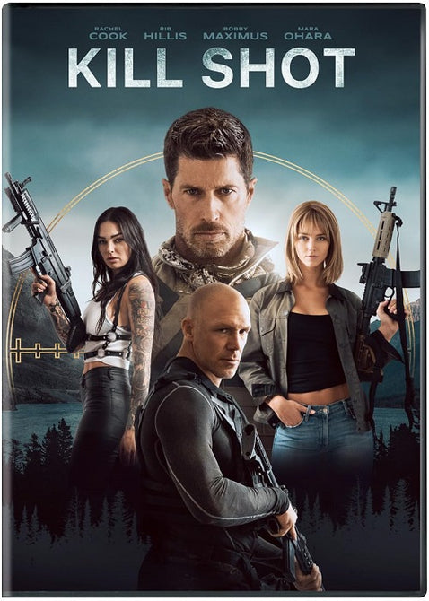 Kill Shot (rachel Cook Rib Hillis Bobby Maximus Mara Ohara) New Dvd 