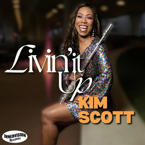 Kim Scott Livin It Up New CD