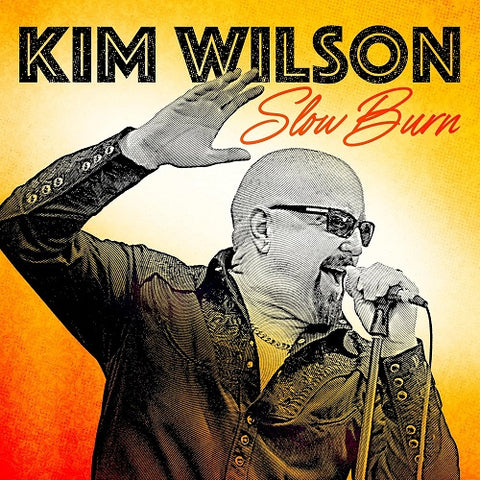 Kim Wilson Slow Burn New CD Presale
