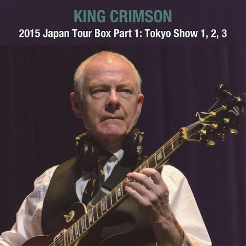 KING CRIMSON 2015 Japan Tour Box Part 1 Tokyo Show 1 2 3 6 Disc New CD Presale