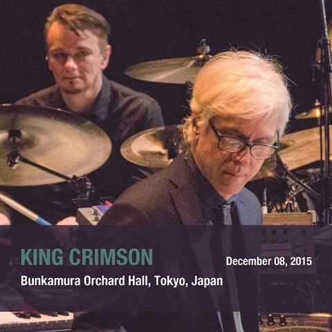 KING CRIMSON December 08 2015 Bunkamura Orchard Hall Tokyo Japan New CD Presale