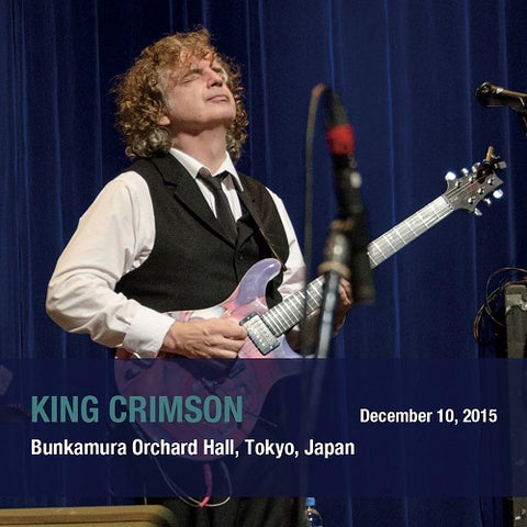 King Crimson December 10 2015 Bunkamura Orchard Hall Tokyo Japan SHM CD Presale
