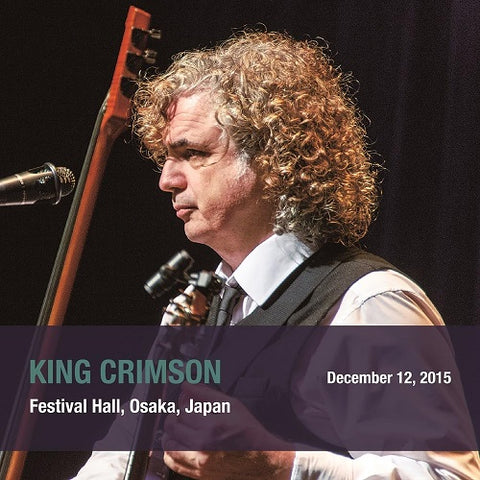King Crimson December 12 2015 Festival Hall Osaka Japan SHM 2 Disc CD Presale