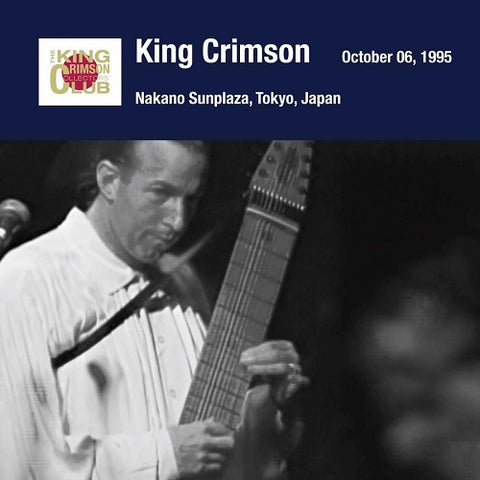 KING CRIMSON Tokyo Show 4 October 05 1995 Nakano Sunplaza New CD