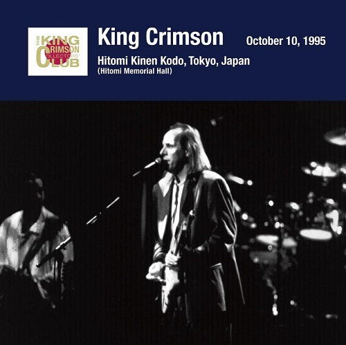 KING CRIMSON Tokyo Show 5 October 10 1995 Hitomi Memorial Hall New CD