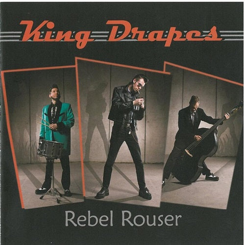King Drapes Rebel Rouser New CD Presale