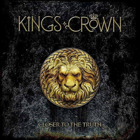 King's Crown Closer to the truth Kings New CD