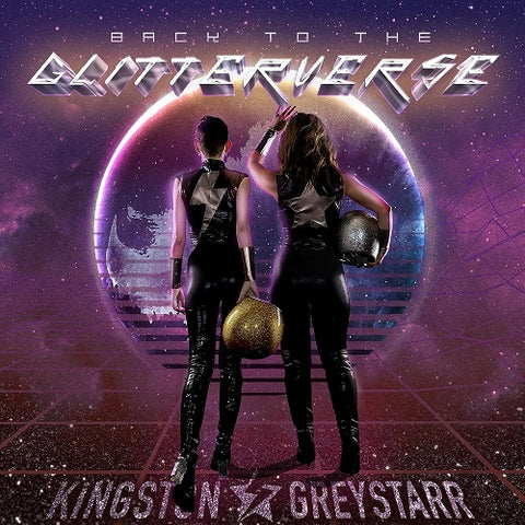 Kingston & Greystarr Back To The Glitterverse And New CD