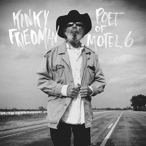 Kinky Friedman Poet Of Motel 6 Six New CD