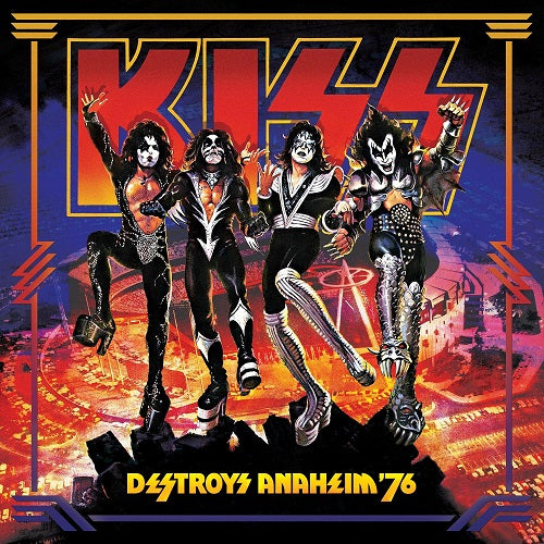 KISS Destroys Anaheim 76 New CD Presale