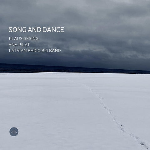 Klaus Gesing Ana Pilat & Latvian Radio Big Band Song and Dance & New CD
