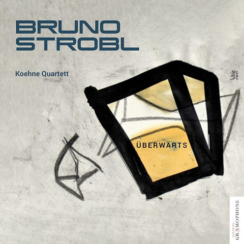 Koehne Quartett Bruno Strobl Uberwarts New CD