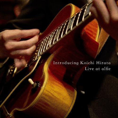 Koichi Hirata Introducing Koichi Hirata Live At Alfie New CD
