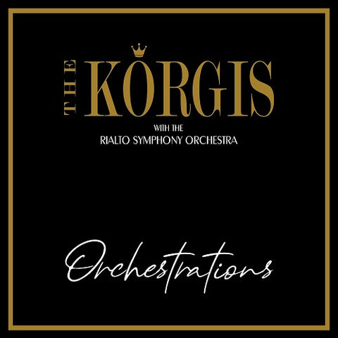 Korgis with the Rialto Symphony Orchestra Orchestrations New CD