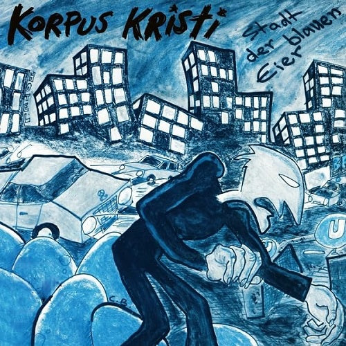 Korpus Kristi Stadt Der Blauen Eier New CD Presale