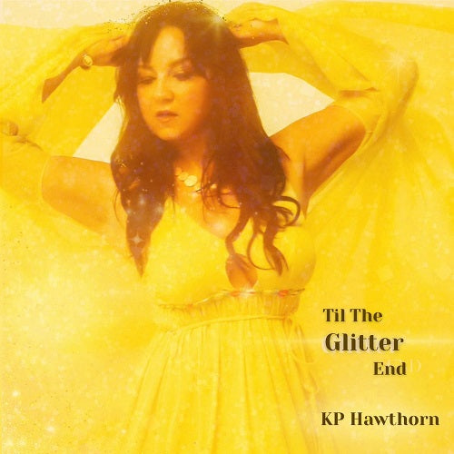 KP Hawthorn Till the Glitter End New CD Presale