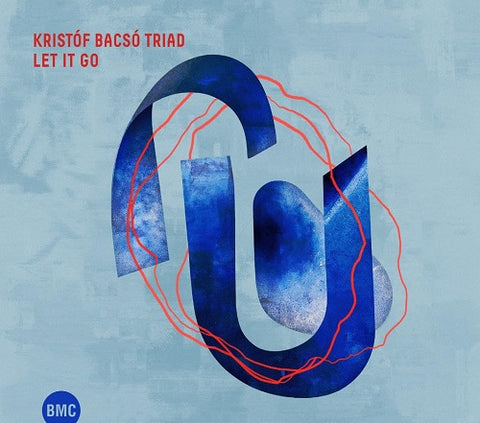 Kristof Bacso Let It Go New CD Presale
