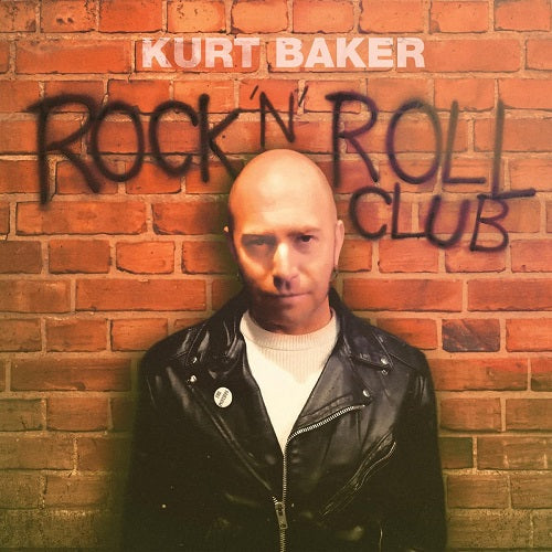 Kurt Baker Rock N Roll Club New CD